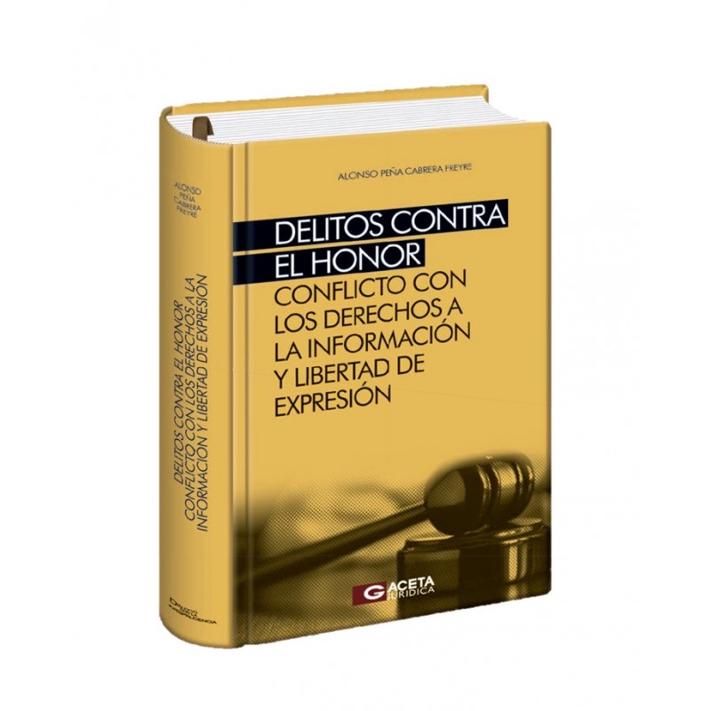 Portada de libro Delitos Contra el Honor. Conflicto con los Derechos a la Información y Libertad de Expresión