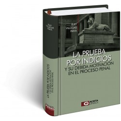 La Prueba por Indicios y su debida Motivación en el Proceso Penal