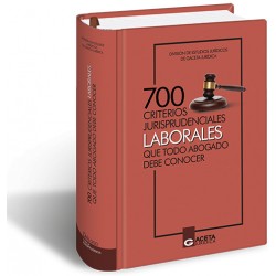 700 Criterios Jurisprudenciales Laborales Que Todo Abogado Debe Conocer