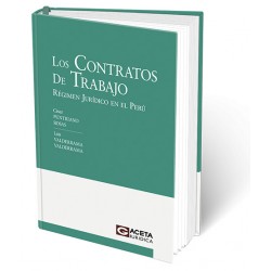 Los Contratos de Trabajo - Régimen Jurídico en el Perú