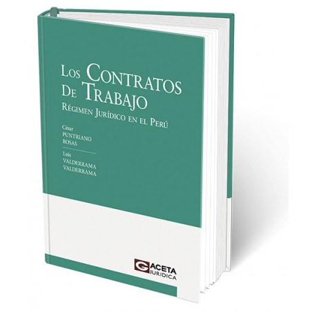 Los Contratos de Trabajo - Régimen Jurídico en el Perú